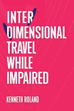 Interdimensional Travel While Impaired 