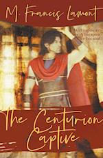 The Centurion Captive 