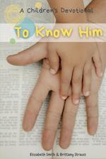 To Know Him 