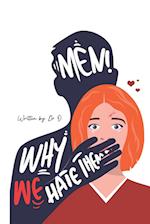 Men! Why We Hate Them 