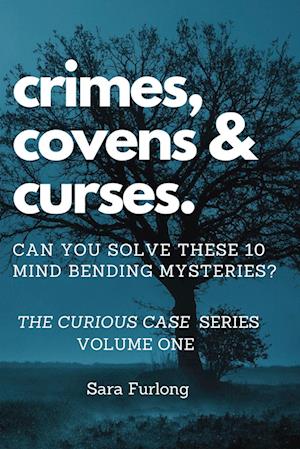 Crimes, Covens & Curses