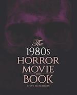 The 1980s Horror Movie Book: 2023 