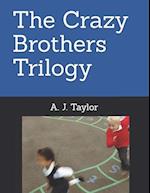 The Crazy Brothers Trilogy 