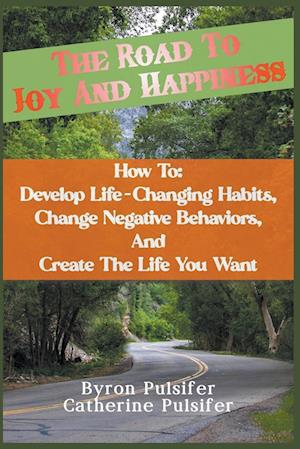 The Road To Joy and Happiness    How To