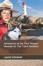 Adventures of the First Woman Mountie III. The Third Omnibus