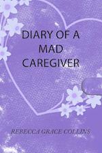 Diary of a Mad Caregiver 