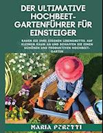 Der ultimative Hochbet-Gartenführer für Einsteiger