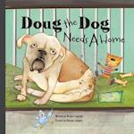 Doug the Dog Needs a Home 
