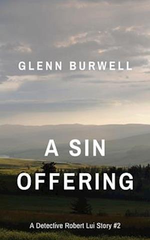 A SIN OFFERING: A Detective Robert Lui Story #2