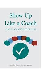 Show Up Like a Coach