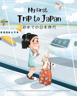 My First Trip to Japan: Bilingual Japanese-English Children's Book