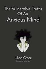 The Vulnerable Truths Of An  Anxious Mind