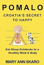 Pomalo: Croatia's Secret to Happy 