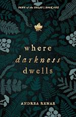 Where Darkness Dwells