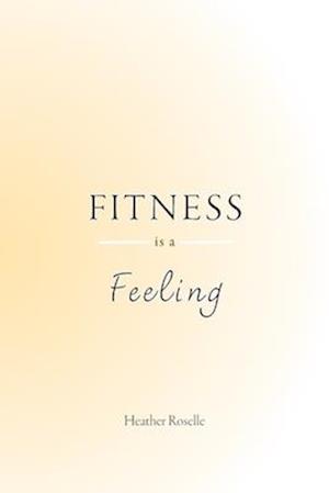 Fitness is a Feeling