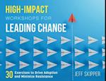 High-Impact Workshops For Leading Change