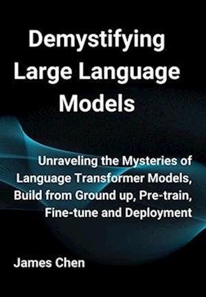 Demystifying Large Language Models