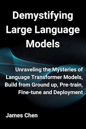 Demystifying Large Language Models