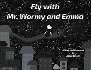 Fly with Mr. Wormy and Emma