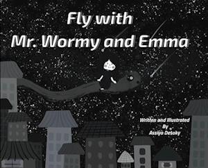 Fly with Mr. Wormy and Emma