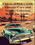 Classical Rides with Vintage Cars and Trucks Coloring Book for Adults