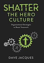 Shatter the Hero Culture