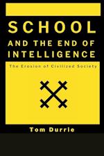 School and the End of intelligence