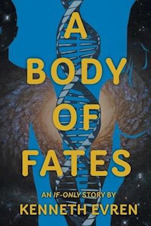 A Body of Fates