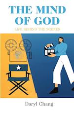 THE MIND OF GOD: Life Behind The Scenes 