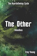 The Nyarlathotep Cycle: The Other Omnibus 