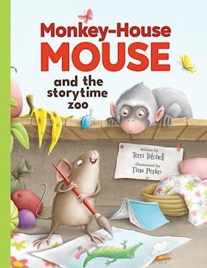 Monkey-House Mouse and the Storytime Zoo