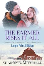 The Farmer Risks It All - Large Print Edition 