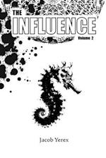 The Influence: Volume 2: Volume 2 