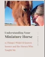 Understanding Your Miniature Horse 