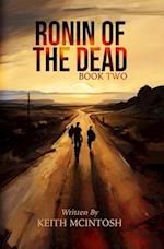 Ronin of the Dead: Book Two: A post-apocalyptic zombie series 