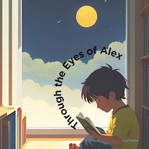 Through the Eyes of Alex