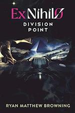 Ex Nihilo: Division Point 