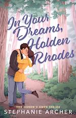 In Your Dreams, Holden Rhodes 