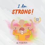 I am Strong: A children's book to make every child Feel Strong (I Am Series) 