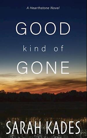 Good Kind of Gone