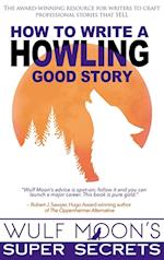 How to Write a Howling Good Story 