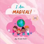 I am Magical: A children's book to make every child Feel Special (I Am Series) 
