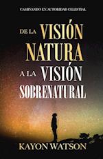 De La Visión Natural a La Visión Sobrenatural
