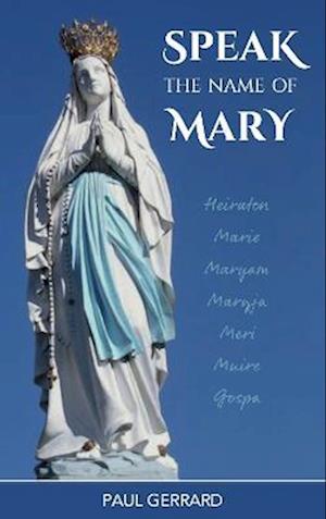 Speak the Name of Mary