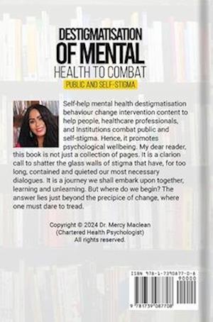 Destigmatisation of Mental Health to Combat Public and Self-Stigma