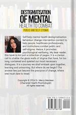 Destigmatisation of Mental Health to Combat Public and Self-Stigma