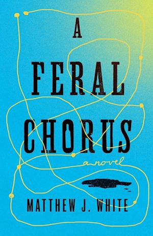 A Feral Chorus