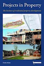 Projects in Property: The business of residential property development