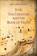 Jude, the Creature and the Book of Truth: null 