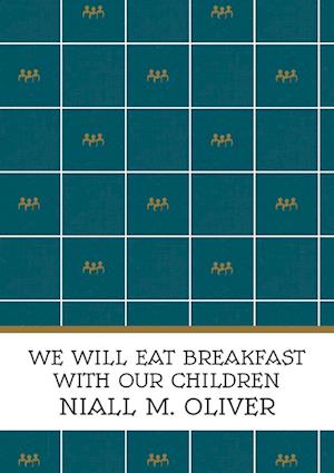 We Will Eat Breakfast With Our Children